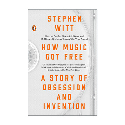 英文原版 How Music Got Free 音乐是怎么变成免费午餐的 Stephen Witt斯蒂芬·维特 英文版 进口英语原版书籍