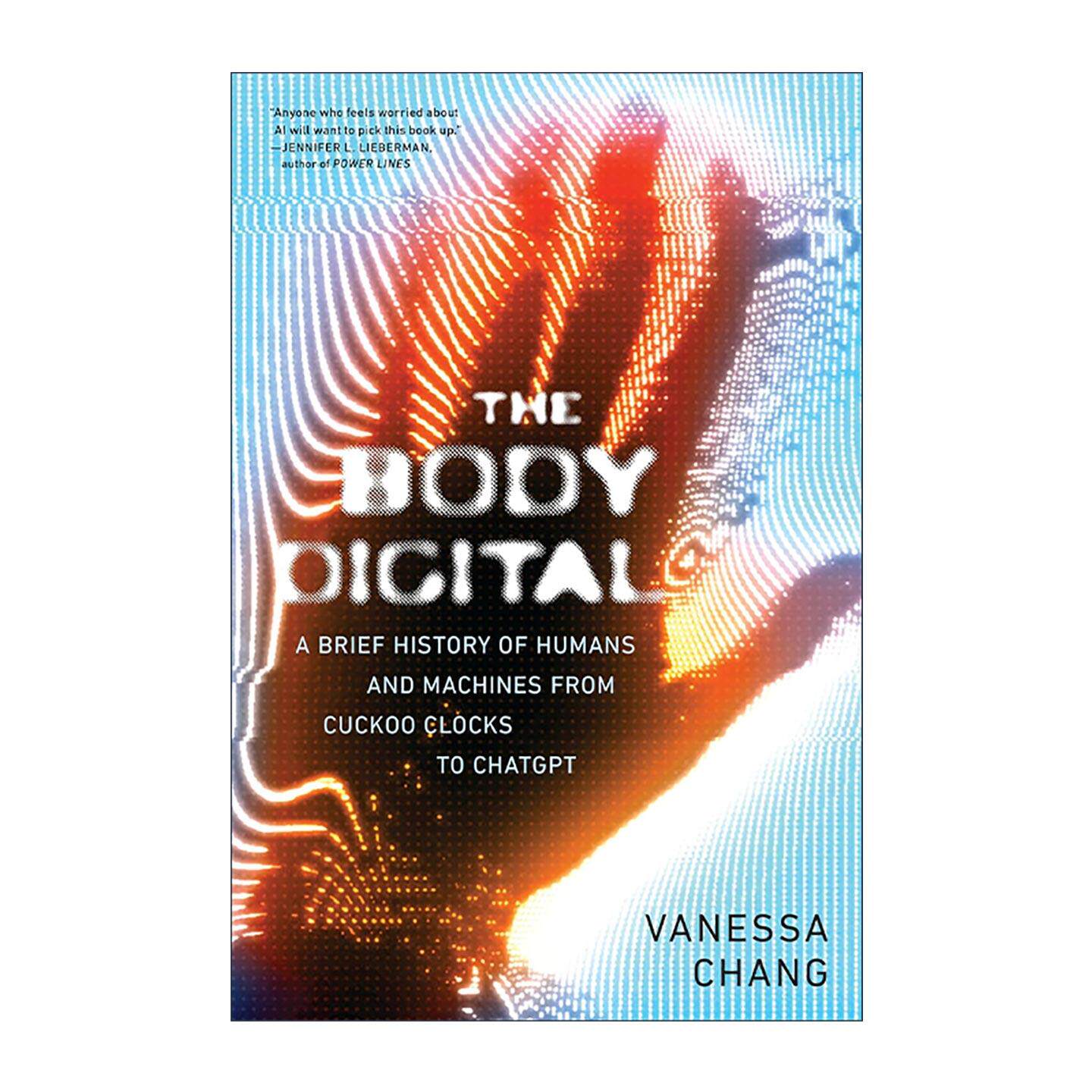 英文原版 The Body Digital 数字身体 从布谷鸟自鸣钟到ChatGPT的人类与机器简史 英文版 进口英语原版书籍