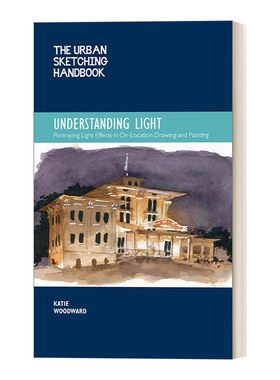 英文原版 The Urban Sketching Handbook Understanding Light 城市写生手册 了解光线 现场绘图和绘画中描绘光效果 进口英语书籍