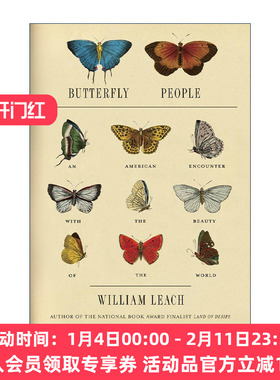英文原版 Butterfly People 蝴蝶人 美国人与世界之美的邂逅 自然历史 欲望之地作者William Leach威廉·利奇 进口英语原版书籍