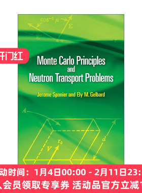英文原版 Monte Carlo Principles and Neutron Transport Problems 蒙特卡罗原理与中子输运问题 Jerome Spanier进口英语原版书籍