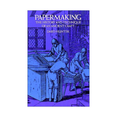 英文原版 Papermaking 造纸术 一项古代工艺的历史和技术 插图版 Dard Hunter 英文版 进口英语原版书籍