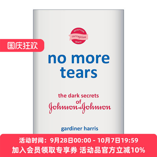 英文原版 No More Tears 不再流泪 强生公司的黑暗秘密 企业史 Gardiner Harris 精装 英文版 进口英语原版书籍