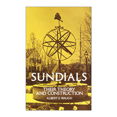英文原版 Sundials 日晷的理论及其构造 康涅狄格大学教授Albert E. Waugh 英文版 进口英语原版书籍