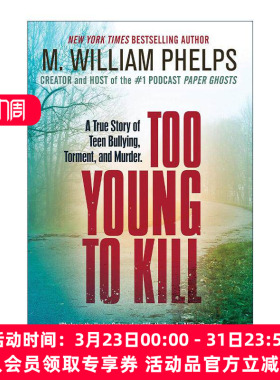 英文原版 Too Young To Kill 关于青少年欺凌与谋杀的真实故事 经典犯罪纪实 M. William Phelps 英文版 进口英语原版书籍