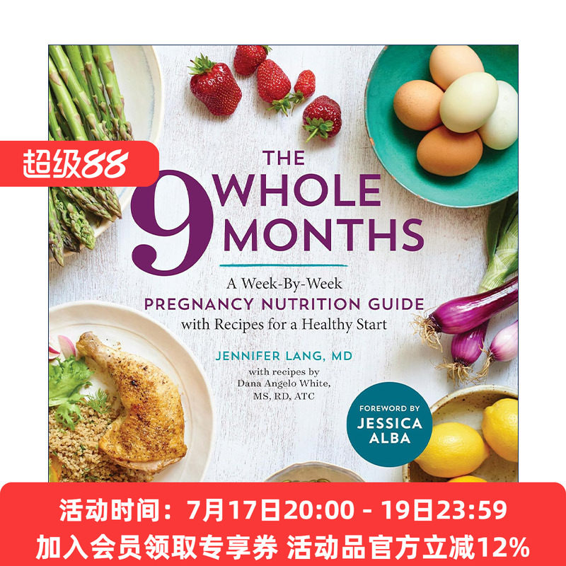 英文原版 The Whole 9 Months 整整9个月 每周怀孕营养指南和健康食谱 给孕期妈妈的专家建议 Dana Angelo White 进口英语原版书籍
