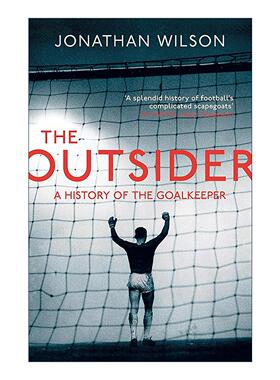 英文原版 The Outsider 局外人 守门员的完整历史 英文版 进口英语原版书籍
