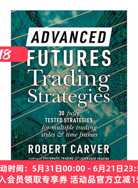 英文原版 Advanced Futures Trading Strategies 高级期货交易策略 精装 Robert Carver 英文版 进口英语原版书籍