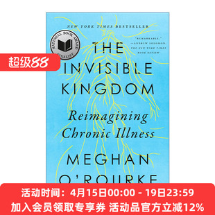 英文原版 The Invisible Kingdom 看不见的王国 重新构想慢性病 Meghan O'Rourke 英文版 进口英语原版书籍