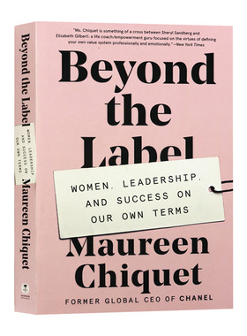 深度思考不断逼近问题的本质 英文原版书 Beyond the Label 英文版进口英语成功励志书籍 香奈儿前CEO莫琳希凯 Maureen Chiquet