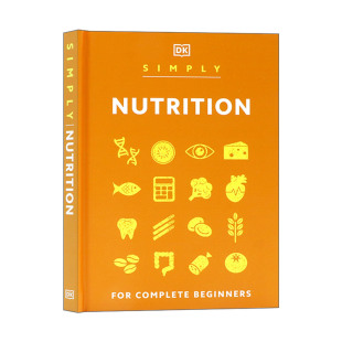营养指南科学参考资料 书籍 Nutrition 进口英语原版 英文版 精装 适合初学者 营养学 简单 Simply 英文原版