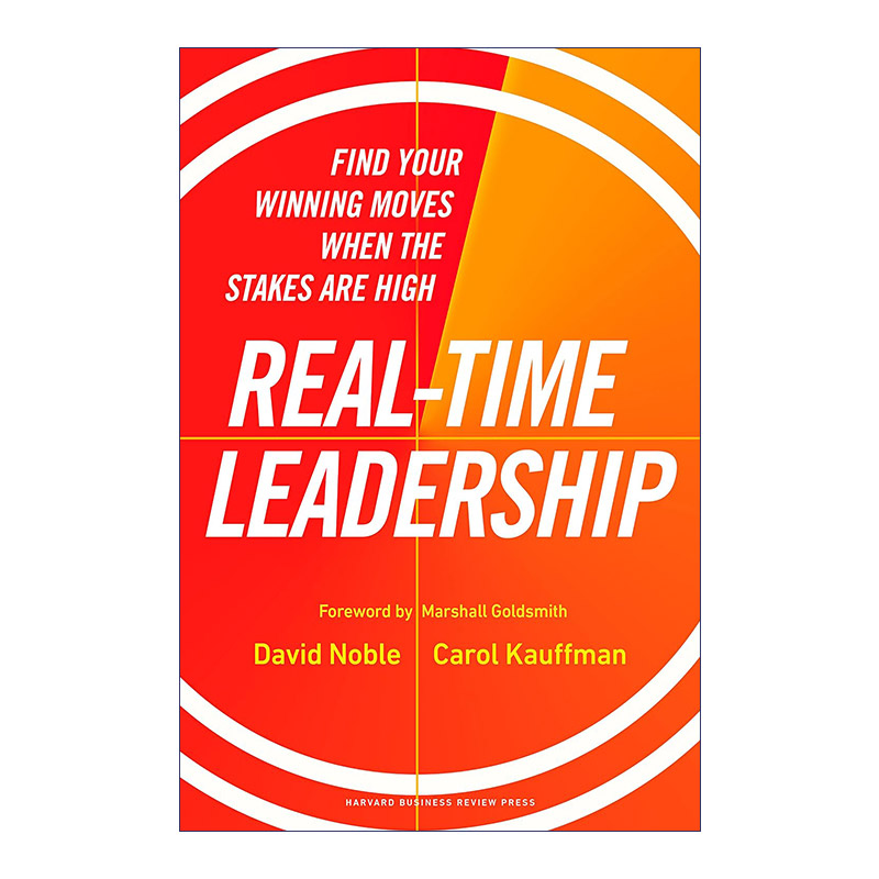 实时领导力  英文原版 Real-Time Leadership 在高风险时找到你的制胜之道 决策 领导学 哈佛商业评论 精装 英文版 进口英语原版书