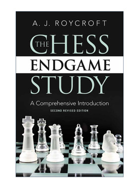 英文原版 The Chess Endgame Study 国际象棋残局研究 综合介绍第二版 A. J. Roycroft 英文版 进口英语原版书籍