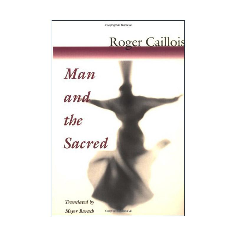 英文原版 Man and the Sacred 人与神圣 社会人类学著作 罗杰·卡约瓦代表作 节日理论 英文版 进口英语原版书籍