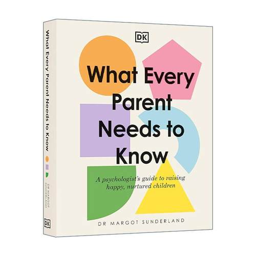 英文原版 What Every Parent Needs to Know 每对父母都需要知道的事 心理学家培养快乐 有教养孩子的指南 DK育儿科普百科精装
