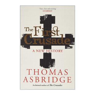 英文原版 The First Crusade 第一次十字军东征新史 伦敦大学玛丽皇后学院教授Thomas Asbridge 英文版 进口英语原版书籍