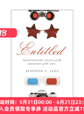 英文原版 Entitled 命题 辨别品味与艺术扩展 哥伦比亚大学副教授Jennifer C. Lena英文版 进口英语原版书籍
