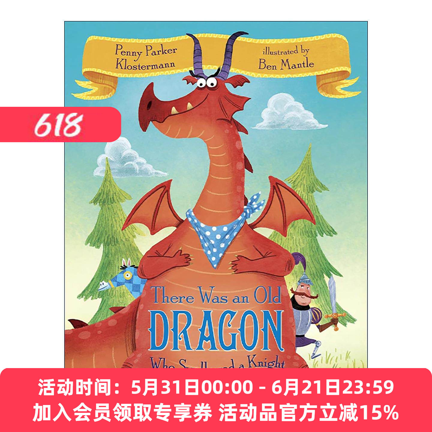 英文原版 There Was an Old Dragon Who Swallowed a Knight 有一条老龙吞下了一个骑士 儿童精装中世纪风格绘本 Ben Mantle插画