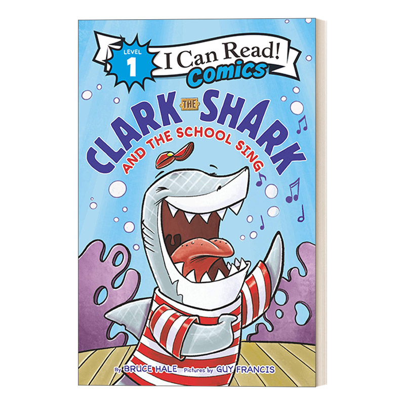 英文原版 Clark the Shark and the School Sing 鲨鱼克拉克和校园歌唱 I Can Read Comics Level 1 英文版 进口英语原版书籍