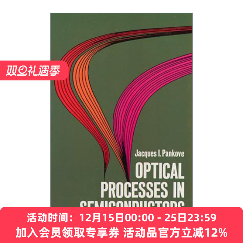 英文原版 Optical Processes in Semiconductors 半导体中的光学过程 Jacques I. Pankove 英文版 进口英语原版书籍