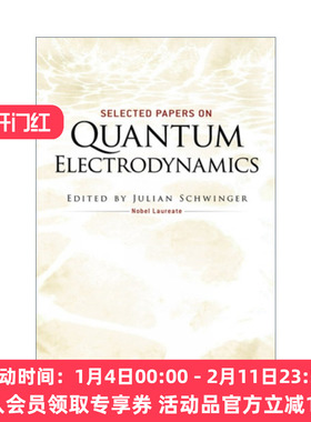 量子电动力学论文选集 英文原版 Selected Papers on Quantum Electrodynamics Julian Schwinger 英文版 进口英语原版书籍