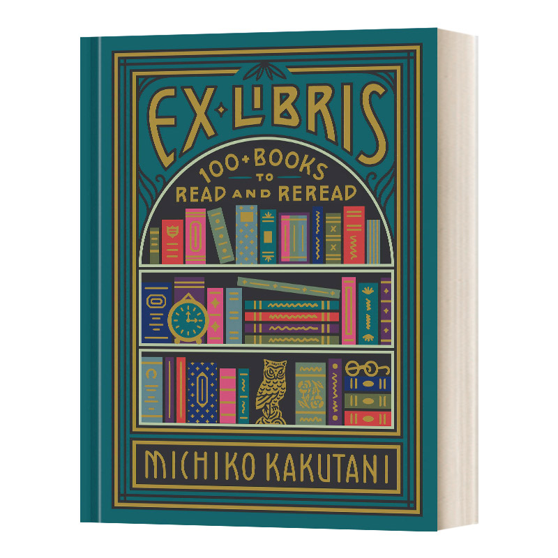 英文原版 Ex Libris 100 Books for Everyone's Bookshelf 私人藏书馆 100本值得反复阅读的书 精装 英文版 进口英语原版书籍