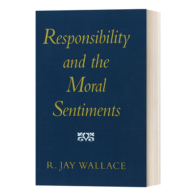 责任与道德情操 英文原版 Responsibility and the Moral Sentiments 杰伊·华莱士Jay Wallace 英文版 进口英语原版书籍