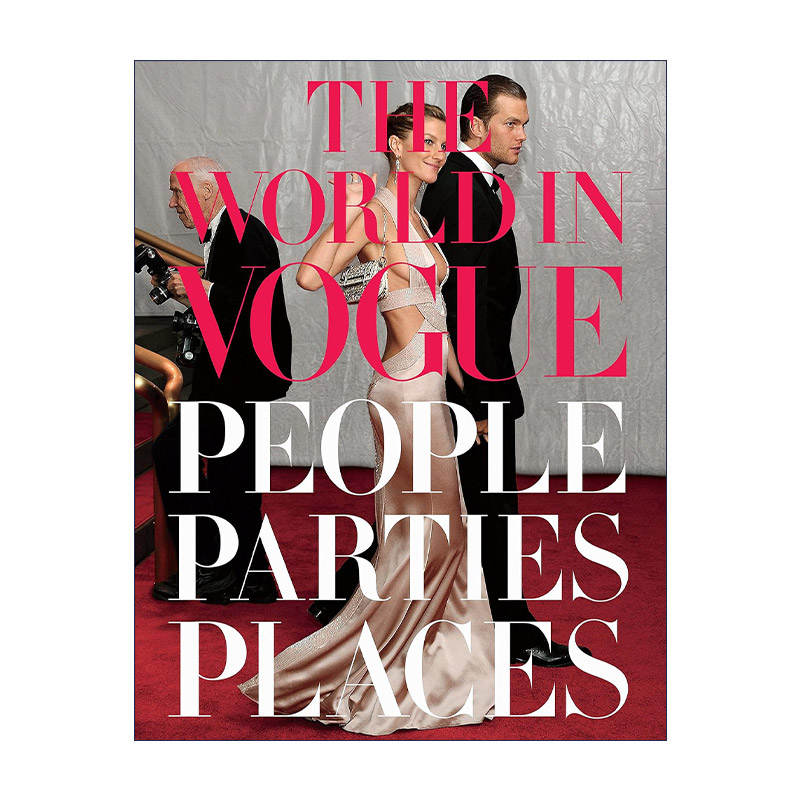 英文原版 The World in Vogue People Parties Places 时尚世界 服饰 精装艺术摄影图册 Hamish Bowles 英文版 进口英语原版书籍
