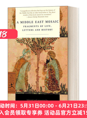 中东史 英文原版 A Middle East Mosaic Fragments of Life  Letters and History 兰登书屋现代图书馆经典系列 英文版 进口书籍