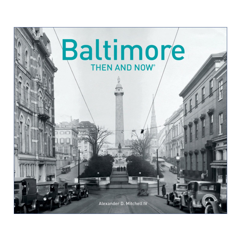 巴尔的摩往昔  英文原版 Baltimore Then and Now 城市摄影精装画册 英文版 进口英语原版书籍