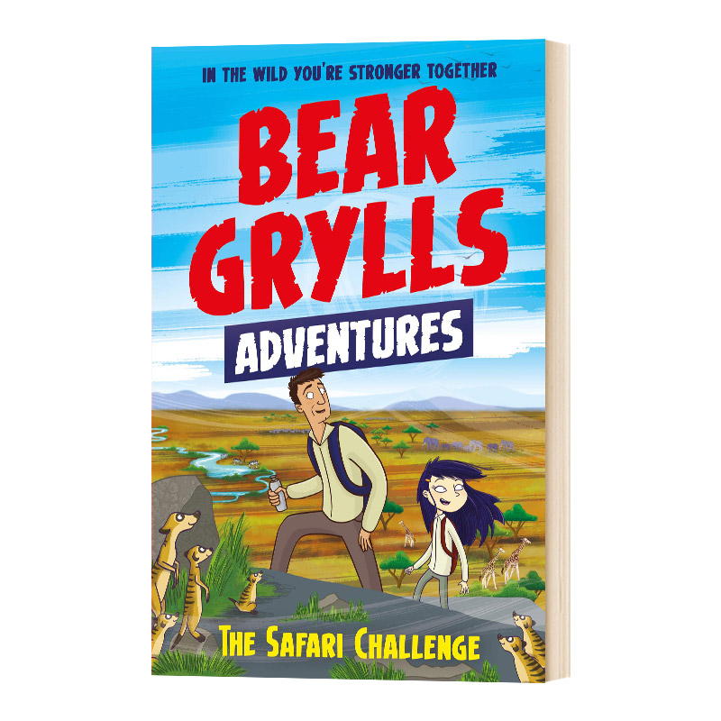 贝尔格里尔斯 英文原版 A Bear Grylls Adventure 8 The Safari Challenge 贝尔探险记荒野求生 英文版