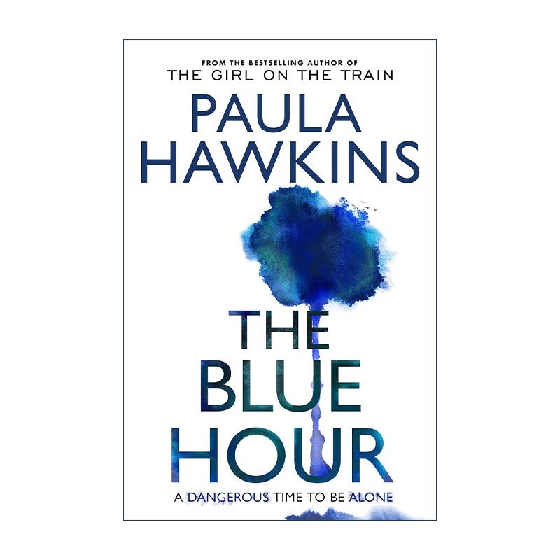 英文原版 The Blue Hour 蓝色时刻 宝拉·霍金斯新作 犯罪惊悚小说 火车上的女孩作者 英文版 进口英语原版书籍