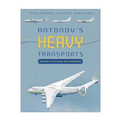 英文原版 Antonov's Heavy Transports 前苏联安东诺夫重型运输机 精装图册指南 从安-22到安-225 1965年至今 进口英语原版书籍