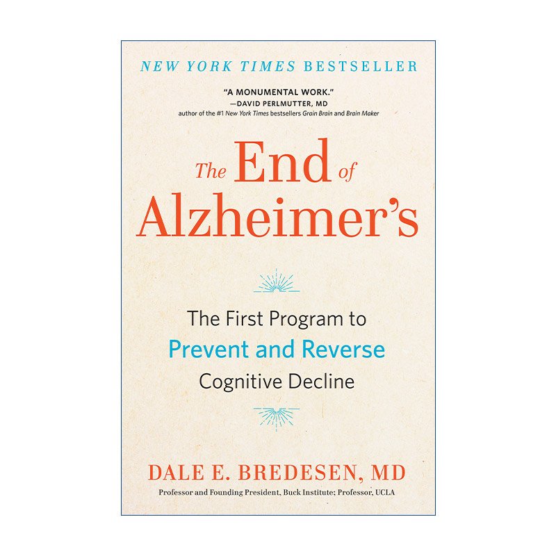 英文原版 The End of Alzheimer's 终结阿尔茨海默病 全球首套预防与逆转 老年痴呆的个性化程序 Dale E. Bredesen 英文版 进口英