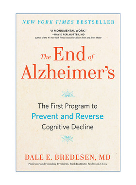英文原版 The End of Alzheimer's 终结阿尔茨海默病 全球首套预防与逆转 老年痴呆的个性化程序 Dale E. Bredesen 英文版 进口英