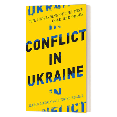 乌克兰冲突 英文原版 Conflict in Ukraine 后冷战秩序的瓦解 Rajan Menon 英文版 进口英语原版书籍