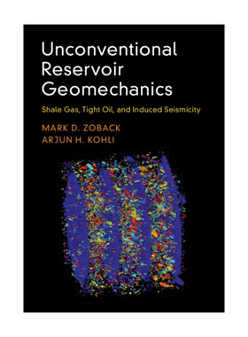 现货 非常规储层地质力学  英文原版 Unconventional Reservoir Geomechanics 页岩气、致密油和诱发地震活动 Mark D. Zoback 精装