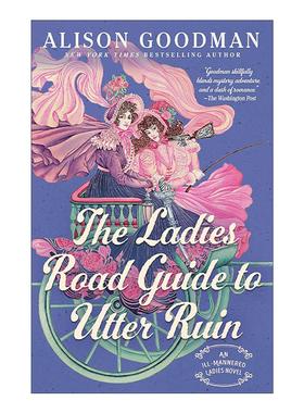 英文原版 The Ladies Road Guide to Utter Ruin 通往彻底毁灭的女士之路指南 无礼貌女士慈善协会续篇 推理小说 Alison Goodman