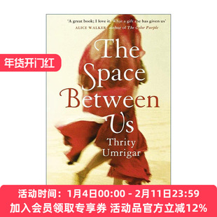 英文原版 The Space Between Us 我们之间的空间 崔西?乌姆里格尔Thrity Umrigar畅销小说 印度裔文学 英文版 进口英语原版书籍