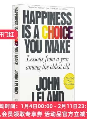 英文原版 Happiness Is a Choice You Make: Lessons from a Year Among the Oldest Old 长寿的代价 我和六位老人共处的一年 英文
