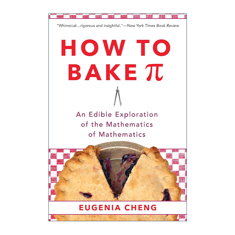 英文原版 How to Bake Pi 数学思维 跨越抽象与现实的边界 用数学思考万物 郑乐隽 英文版 进口英语原版书籍
