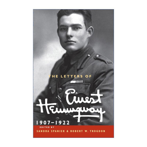 剑桥海明威著作系列 海明威书信集 卷一 1907–1922 英文原版 The Letters of Ernest Hemingway 精装 英文版 进口英语原版书籍