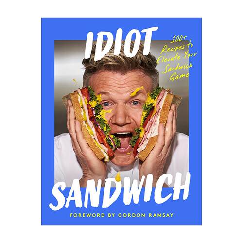 英文原版 Idiot Sandwich 三明治进阶手册 100+创意食谱玩转美味 精装 英文版 进口英语原版书籍