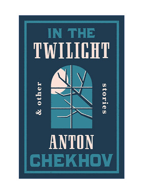 黄昏中  英文原版 In the Twilight 契诃夫短篇小说集 阿加菲娅 在路上 Alma经典文学 英文版 进口英语原版书籍