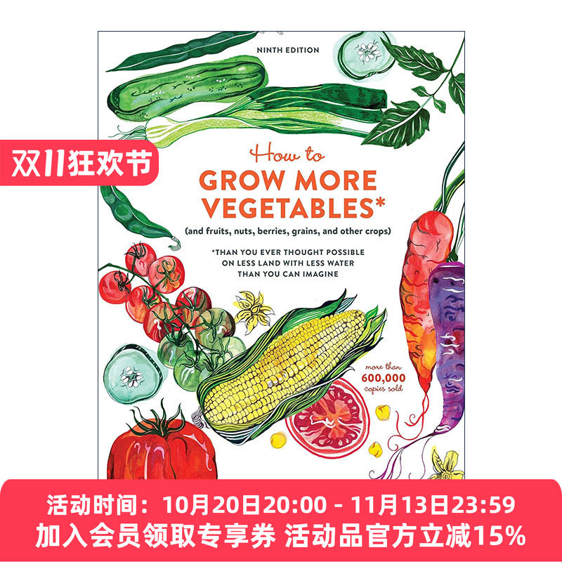 如何种植更多的蔬菜  英文原版 How to Grow More Vegetables Ninth Edition 第九版 更少的水和土地 农作物种植指南 John Jeavons