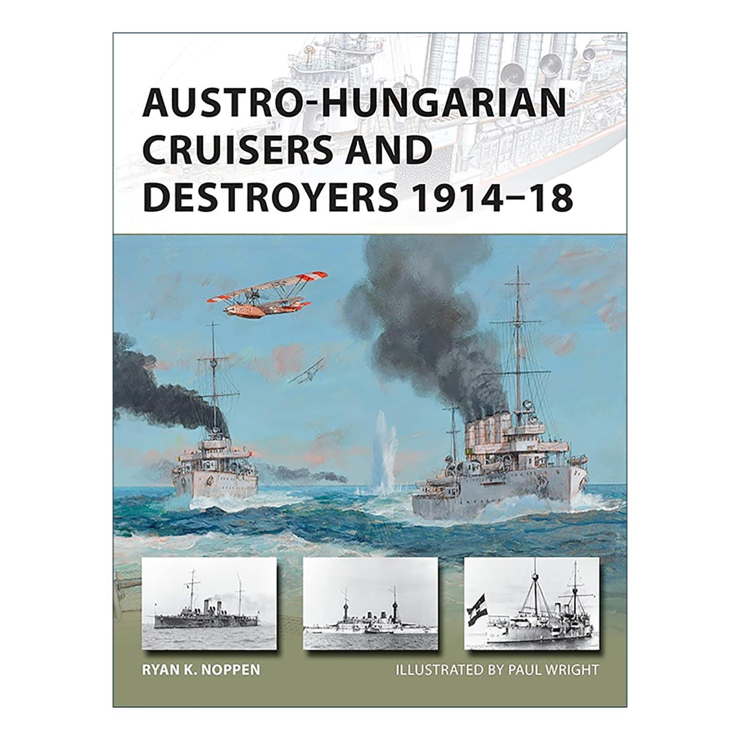英文原版 Austro-Hungarian Cruisers and Destroyers 1914–18 一战奥匈帝国巡洋舰和驱逐舰 先锋武器系列 进口英语原版书籍