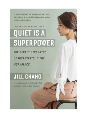 安静是种超能力 英文原版 Quiet Is a Superpower 内向者在职场的秘密优势 自我提升技巧指南 Jill Chang 英文版 进口英语原版书籍