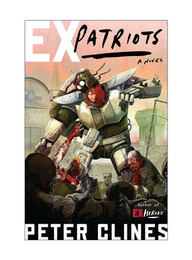 英文原版 Ex-Heroes 02 Ex-Patriots 前英雄系列02 前爱国者 科幻漫画 14号门作者Peter Clines彼得?克莱斯 进口英语原版书籍
