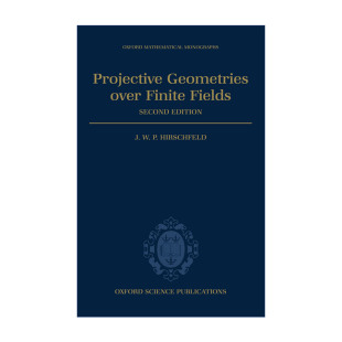 射影几何 Projective Fields 英文原版 牛津数学专著系列 进口英语原版 over 英文版 Geometries 书籍 Finite 精装 有限域上