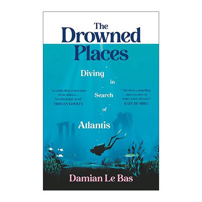 英文原版 The Drowned Places 被淹没的秘境 潜入深海寻觅亚特兰蒂斯 英文版 进口英语原版书籍